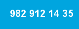982 912 14 35